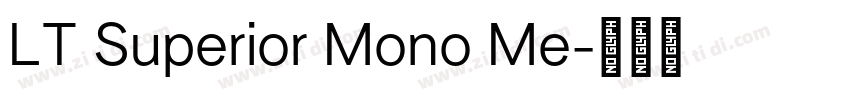 LT Superior Mono Me字体转换